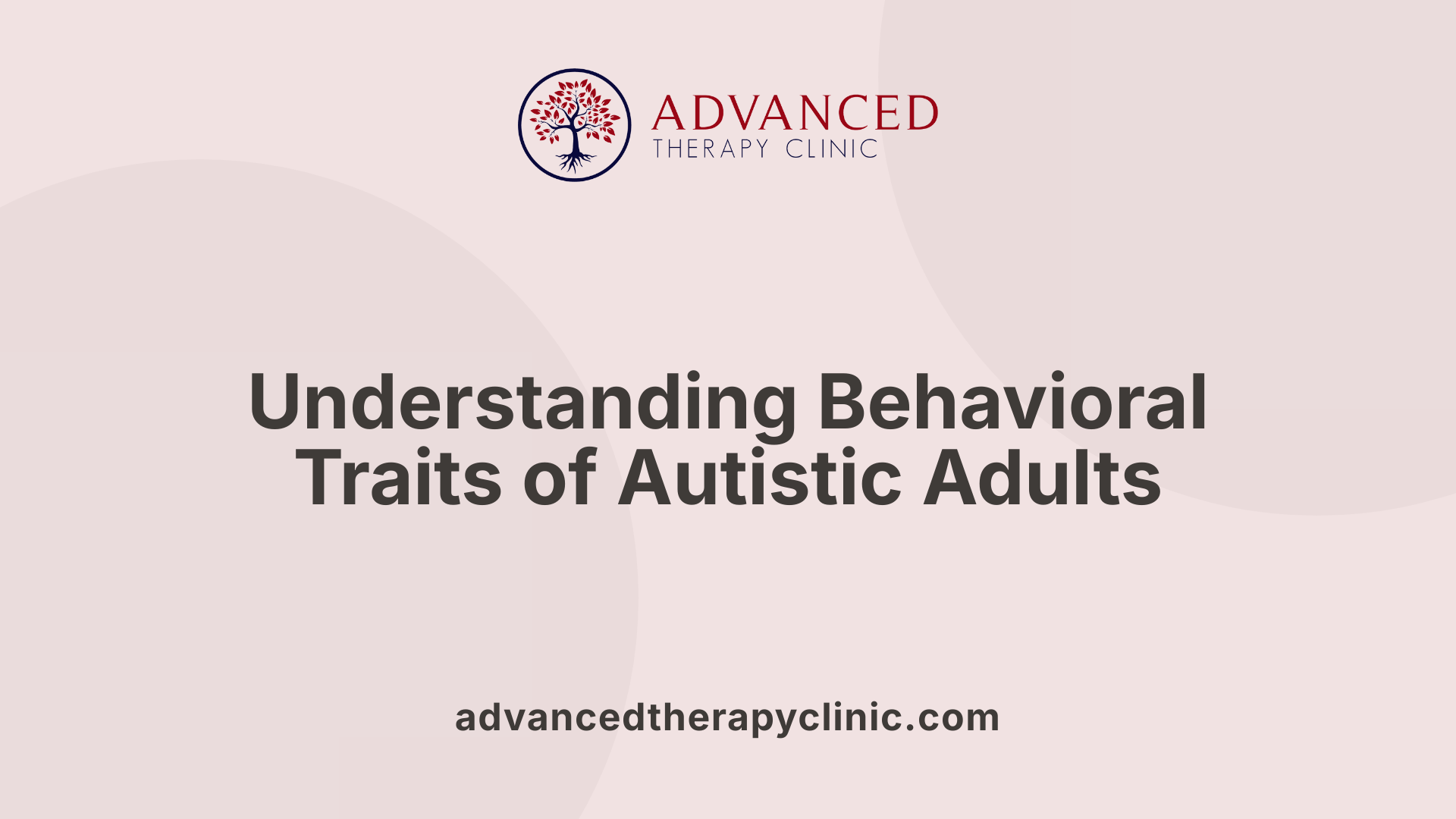 Understanding Behavioral Traits of Autistic Adults