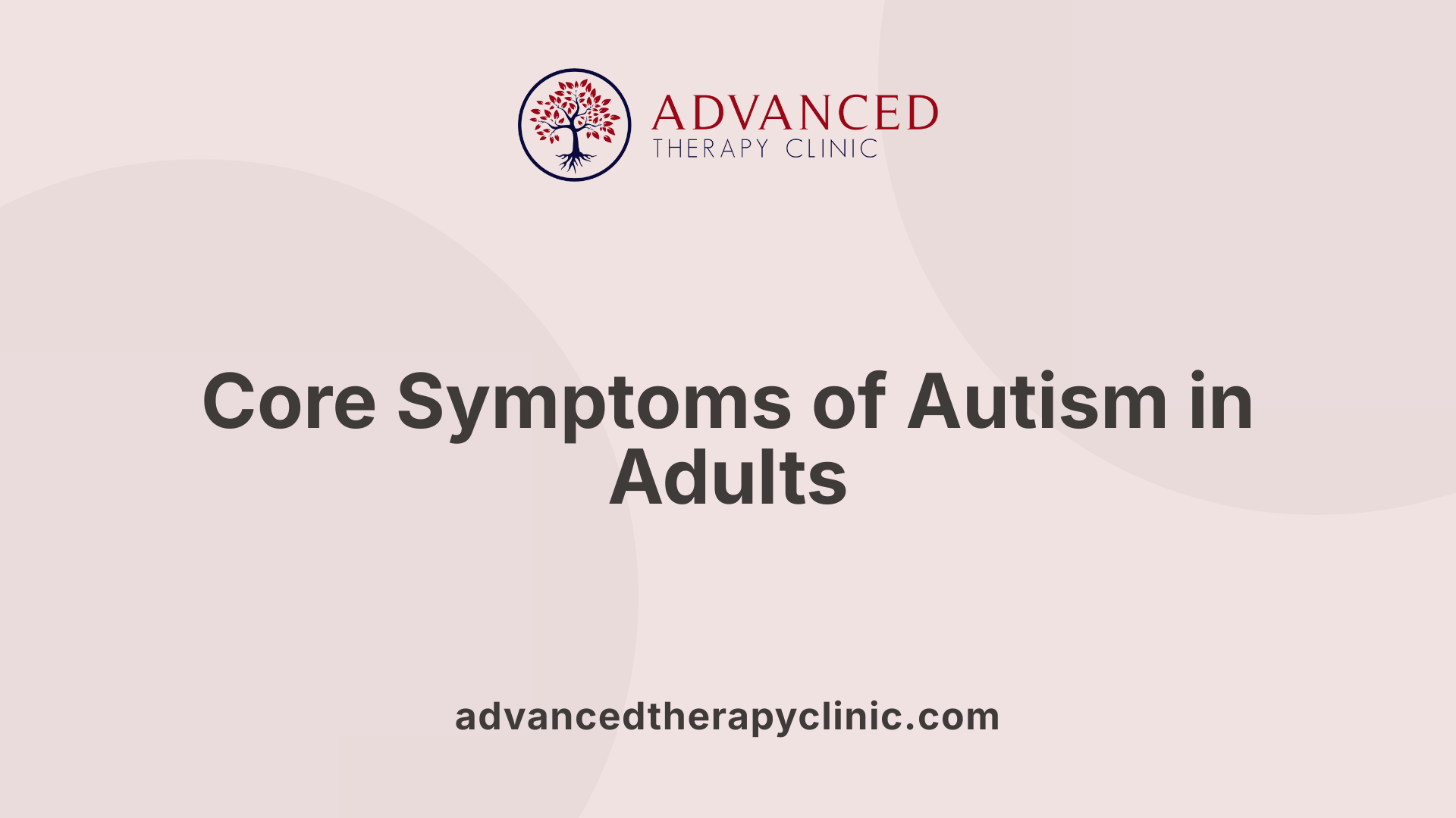 Core Symptoms of Autism in Adults