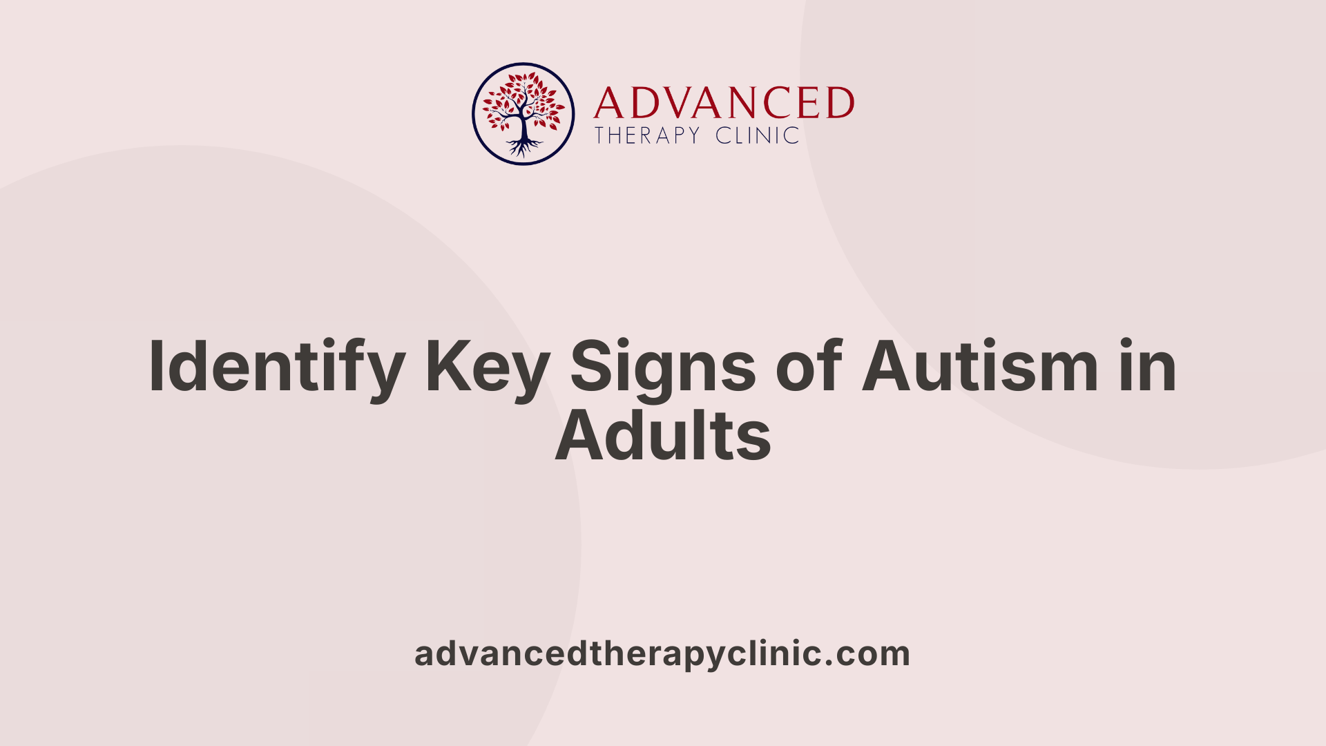 Identify Key Signs of Autism in Adults