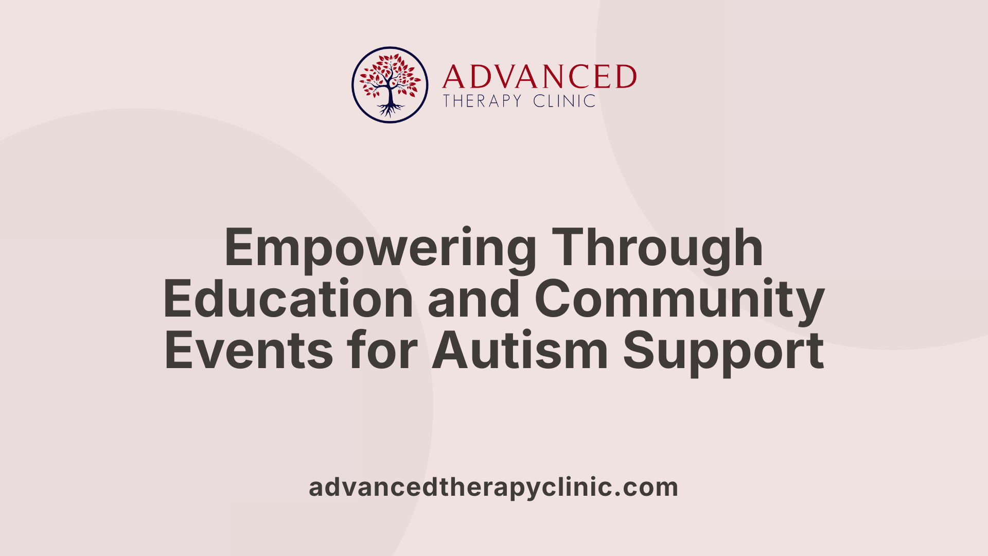 Empowering Through Education and Community Events for Autism Support