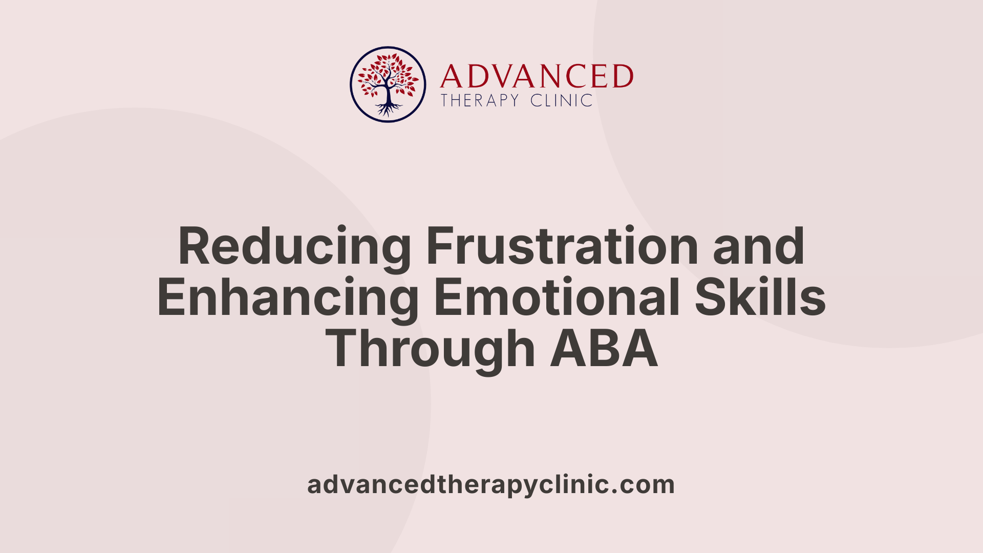 Reducing Frustration and Enhancing Emotional Skills Through ABA