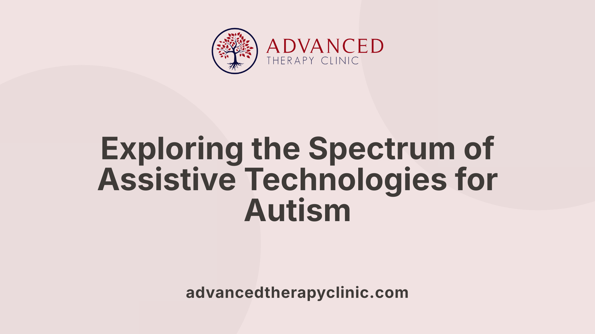 Exploring the Spectrum of Assistive Technologies for Autism