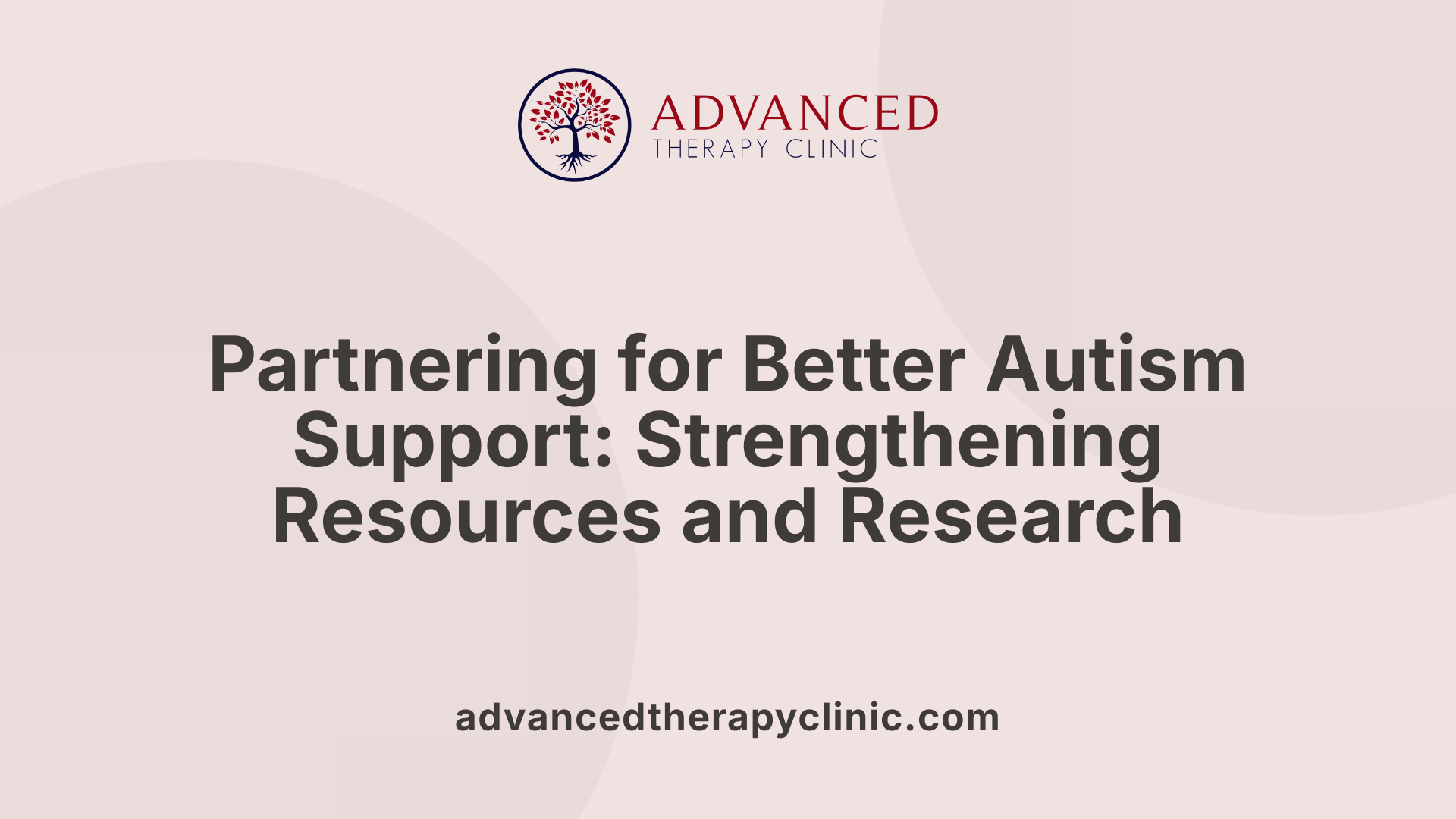 Partnering for Better Autism Support: Strengthening Resources and Research
