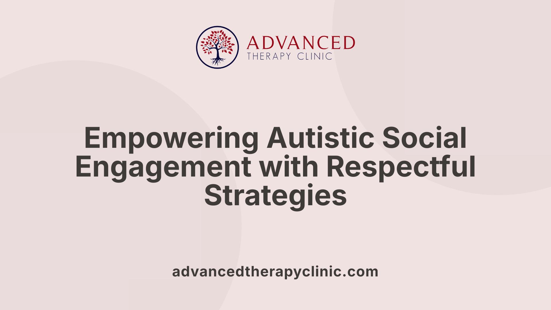 Empowering Autistic Social Engagement with Respectful Strategies