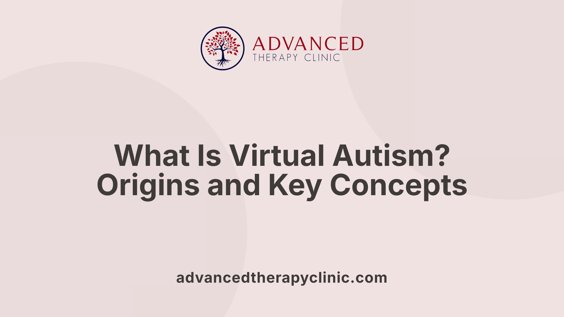 What Is Virtual Autism? Origins and Key Concepts