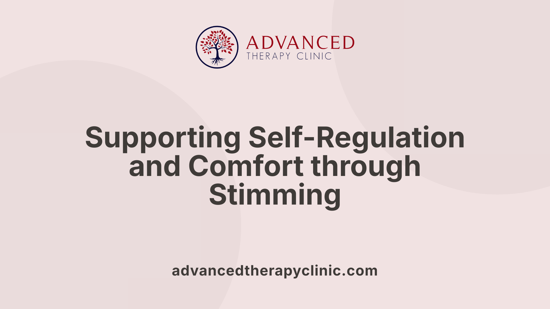Supporting Self-Regulation and Comfort through Stimming