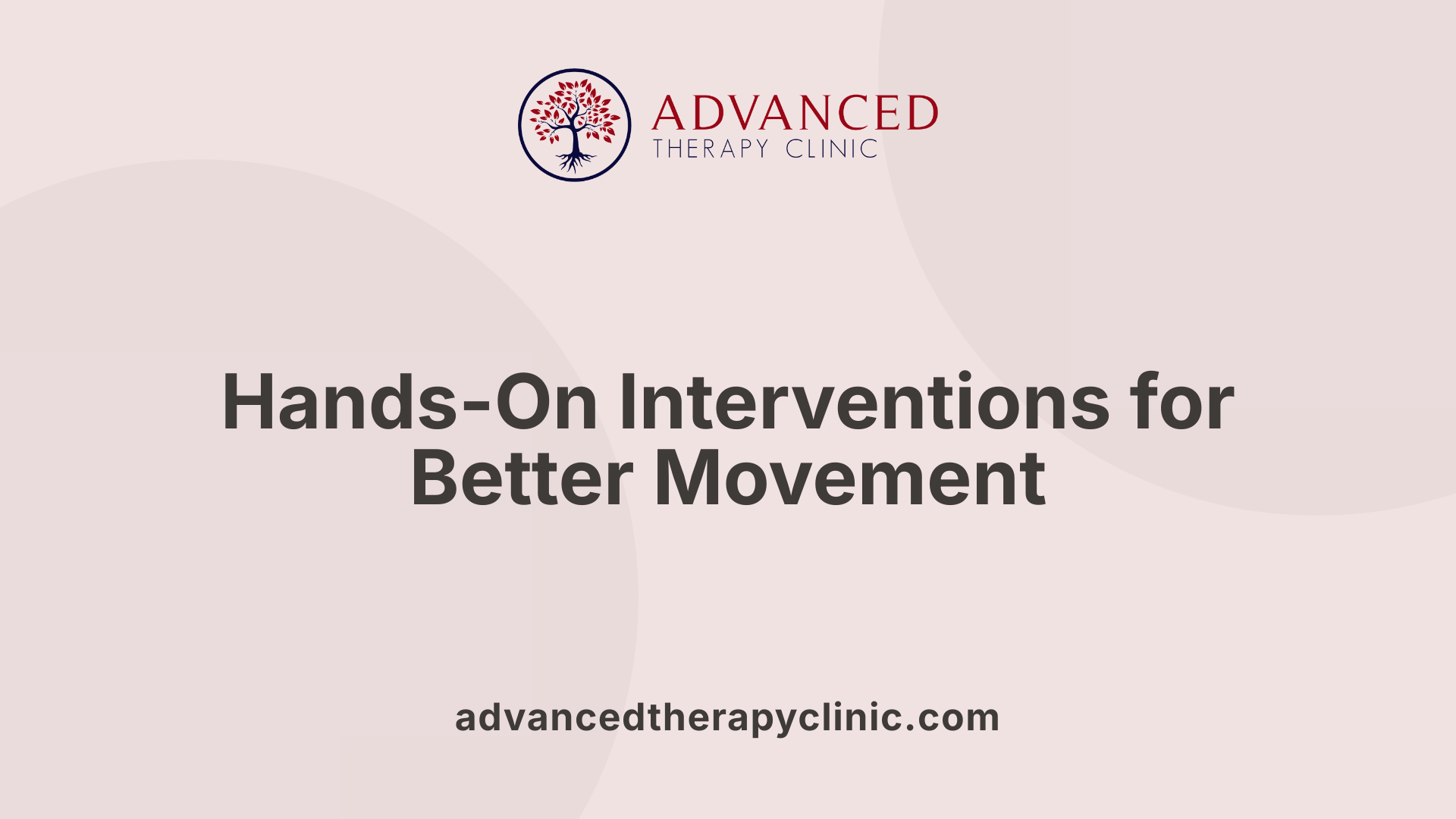 Hands-On Interventions for Better Movement