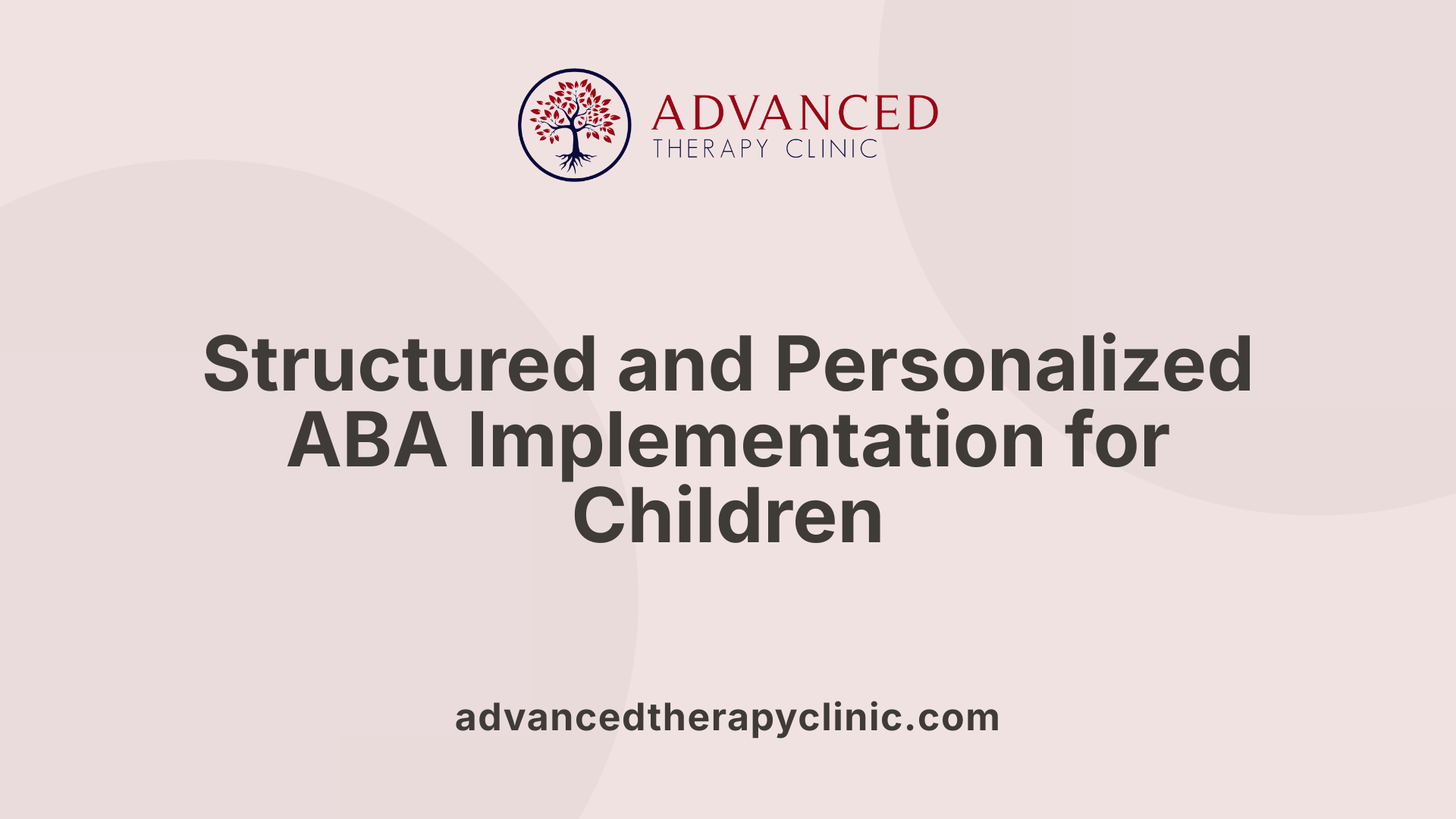 Structured and Personalized ABA Implementation for Children