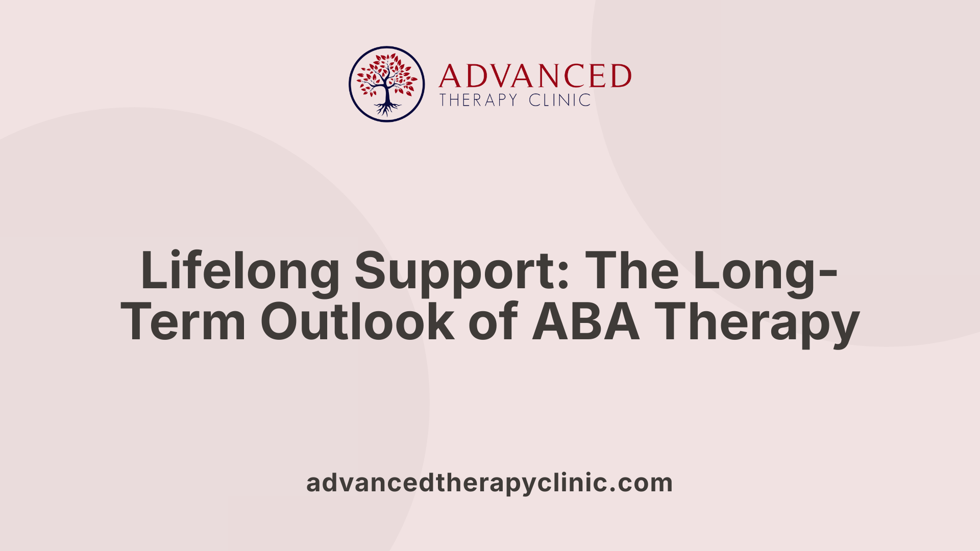 Lifelong Support: The Long-Term Outlook of ABA Therapy