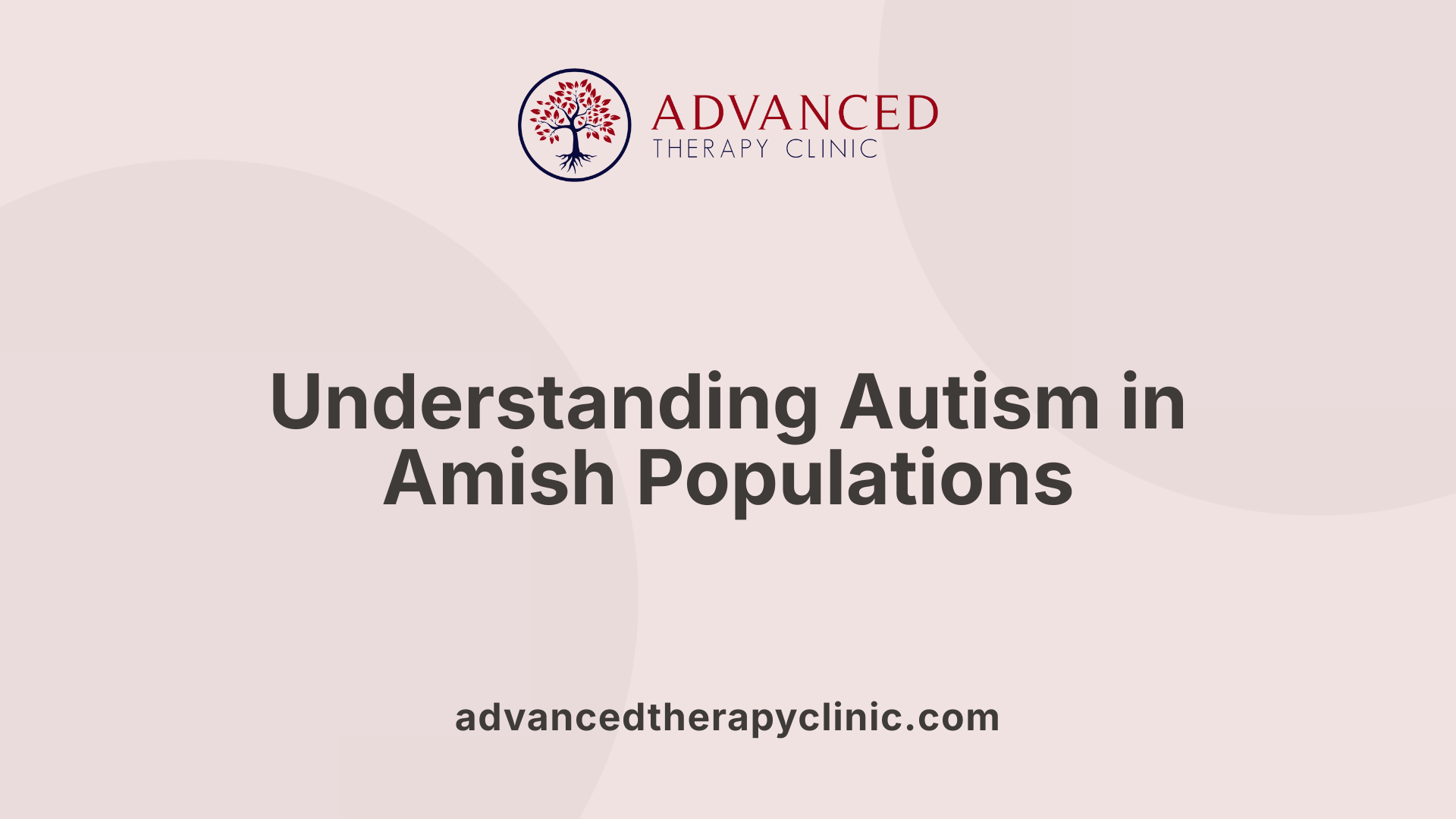 Understanding Autism in Amish Populations