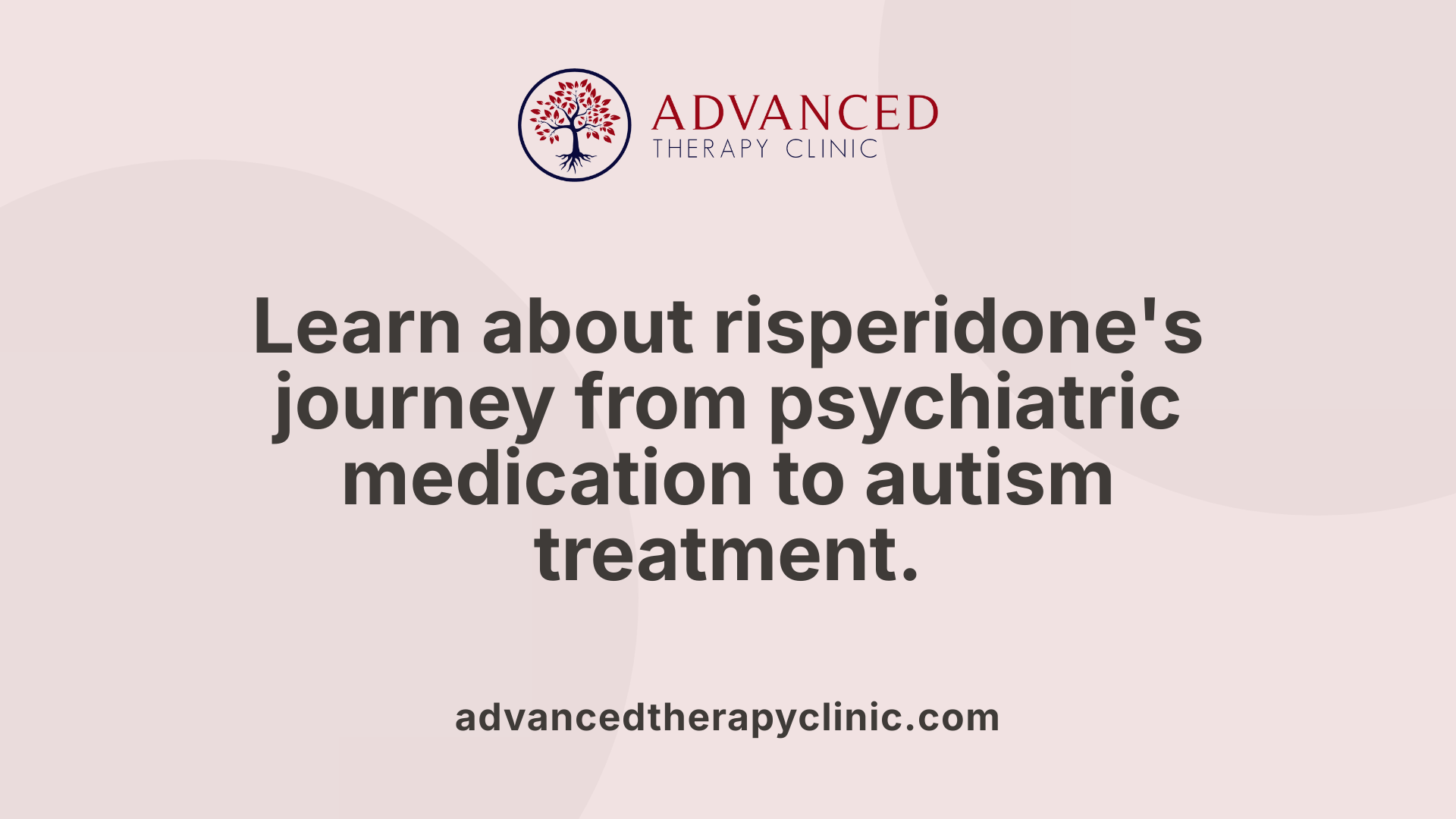 Learn about risperidone's journey from psychiatric medication to autism treatment.