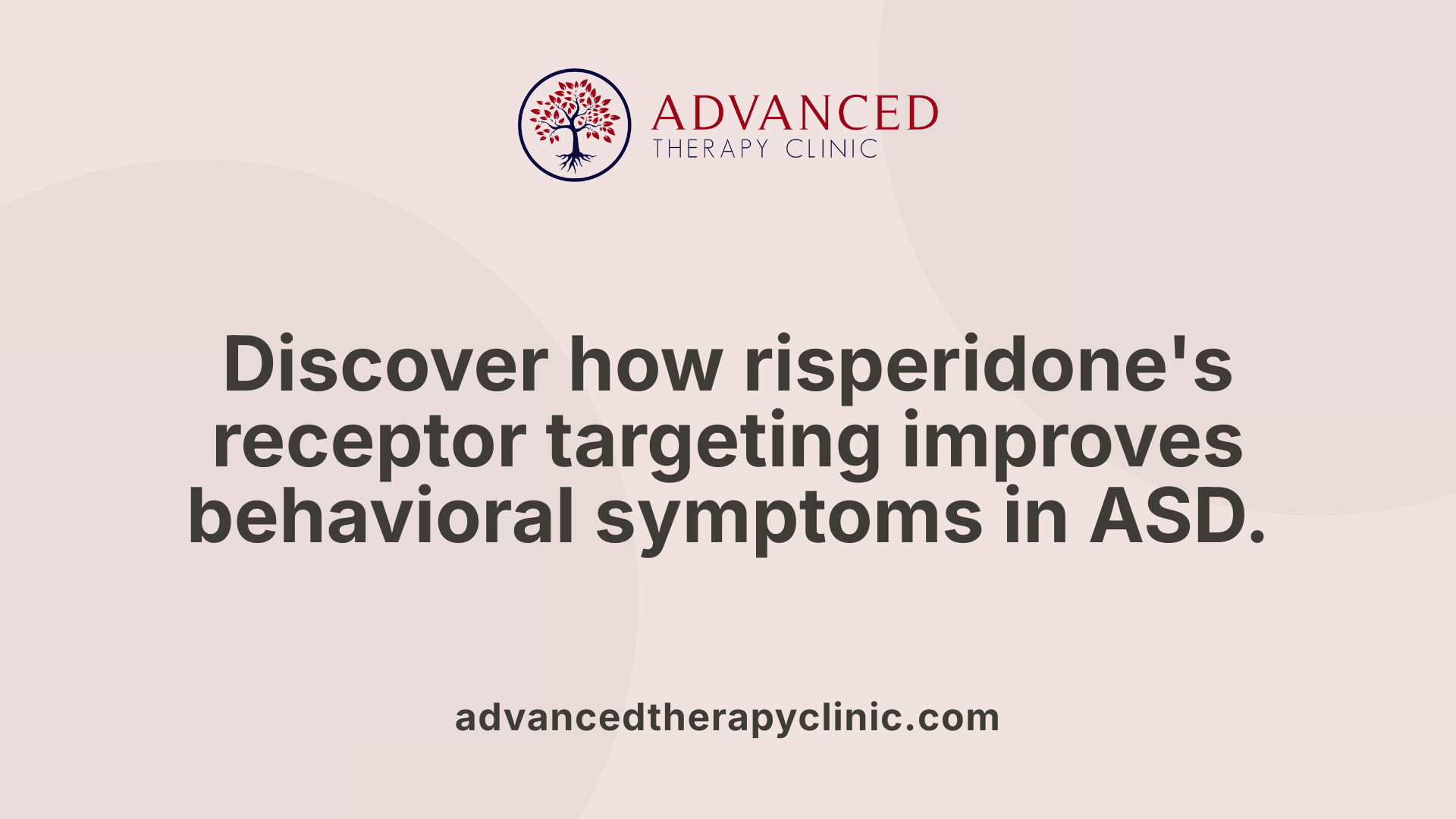Discover how risperidone's receptor targeting improves behavioral symptoms in ASD.