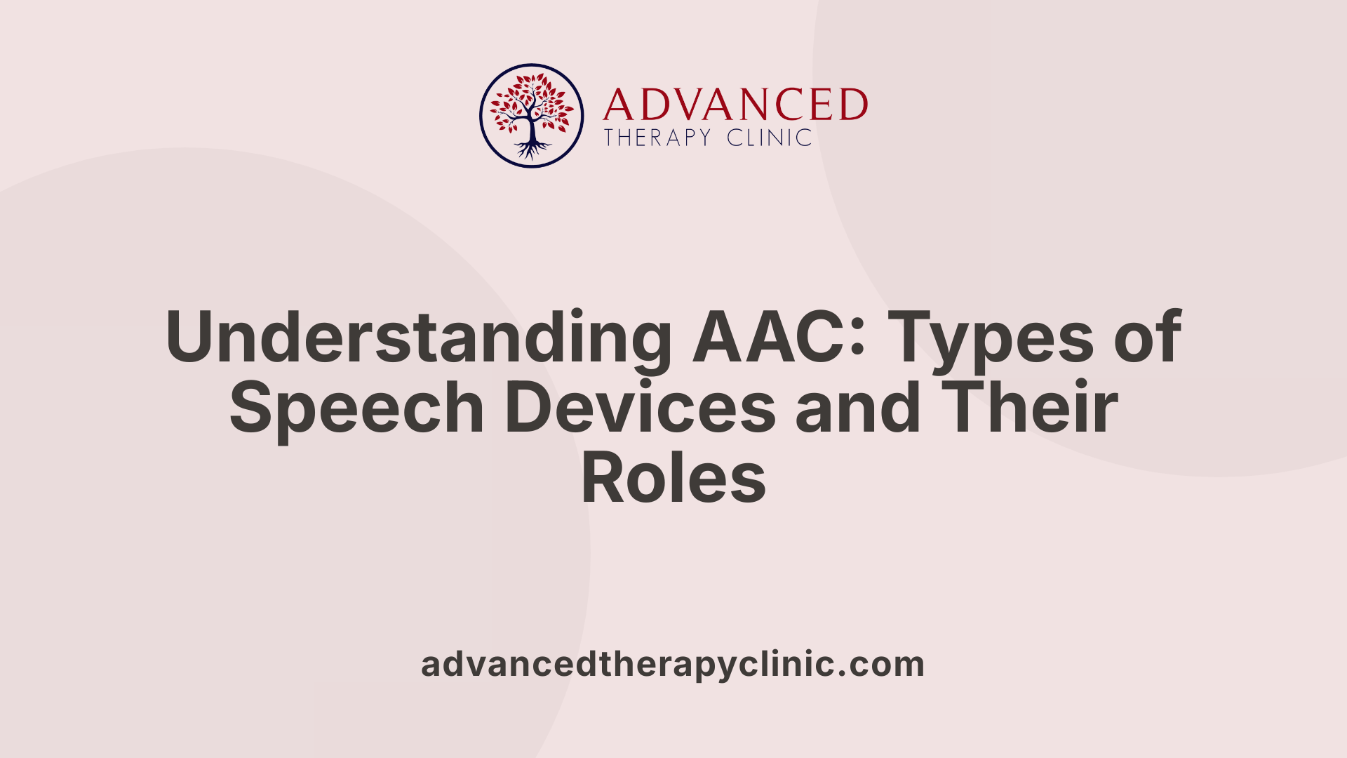 Understanding AAC: Types of Speech Devices and Their Roles