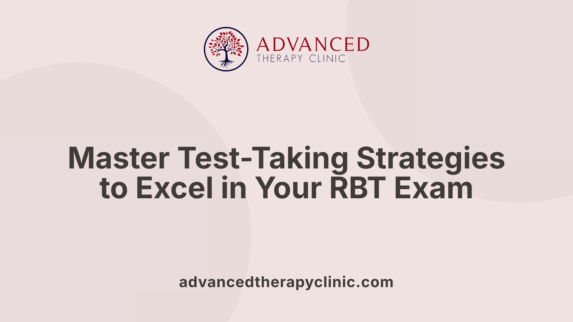 Master Test-Taking Strategies to Excel in Your RBT Exam