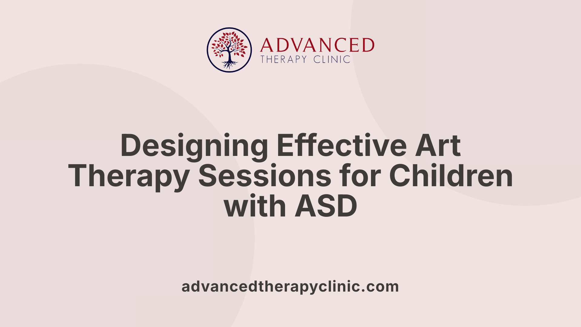 Designing Effective Art Therapy Sessions for Children with ASD