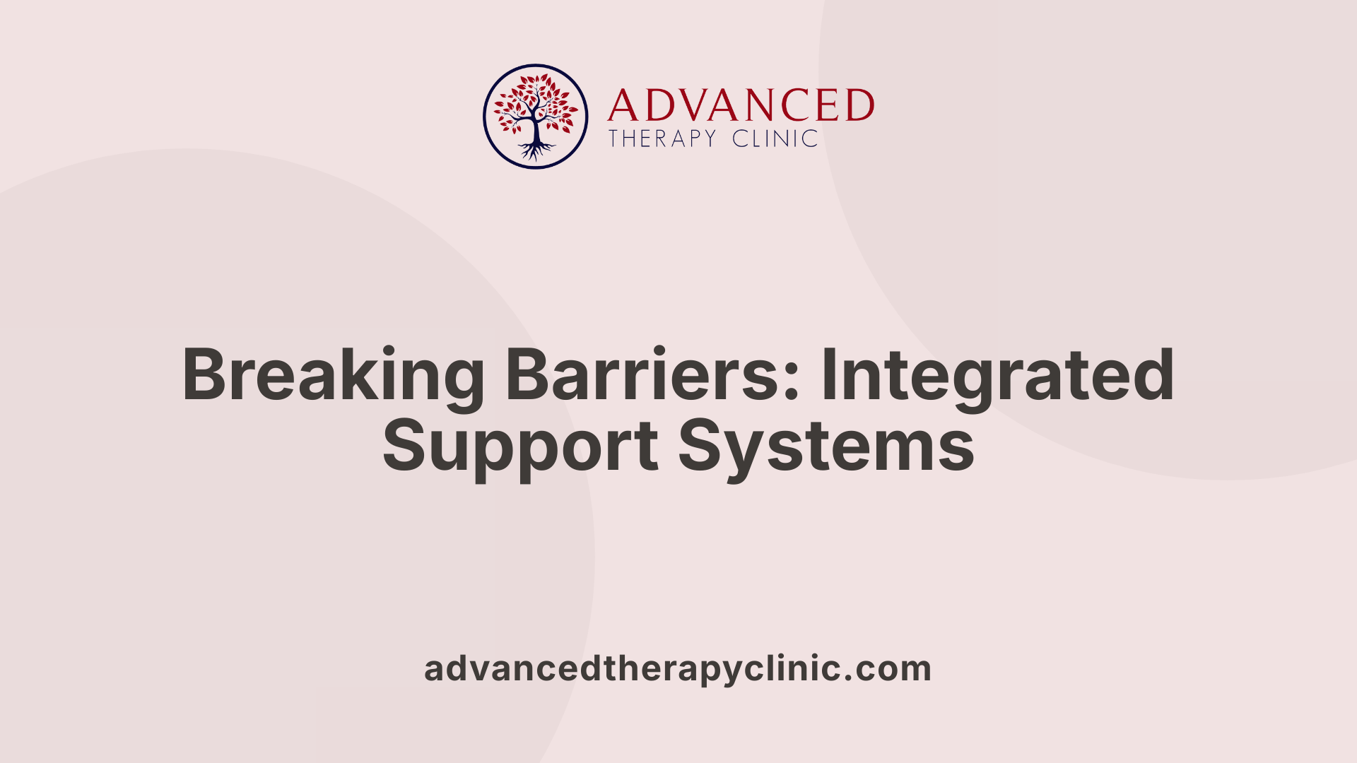 Breaking Barriers: Integrated Support Systems