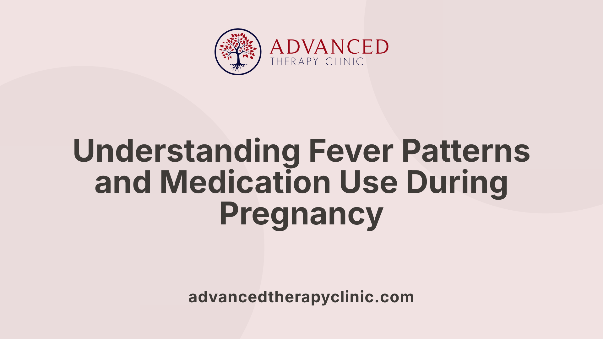 Understanding Fever Patterns and Medication Use During Pregnancy