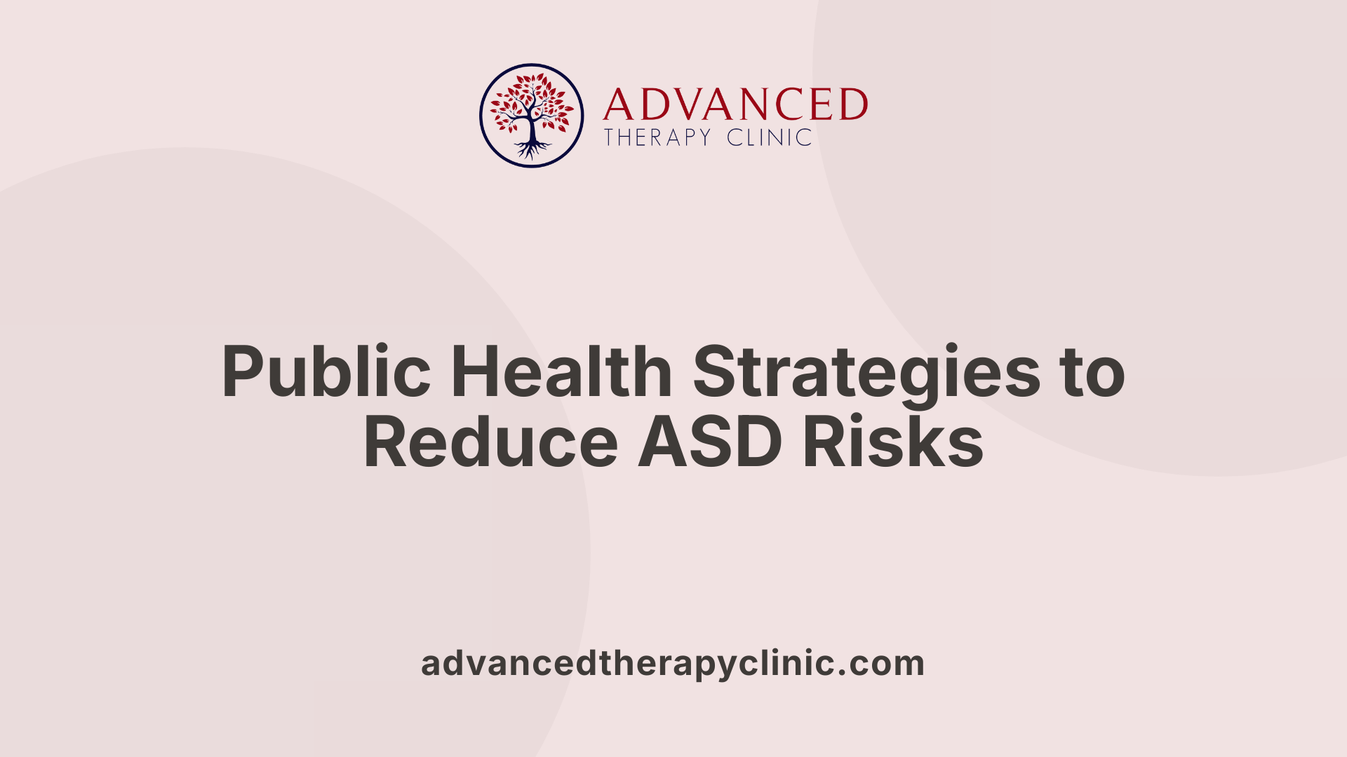 Public Health Strategies to Reduce ASD Risks