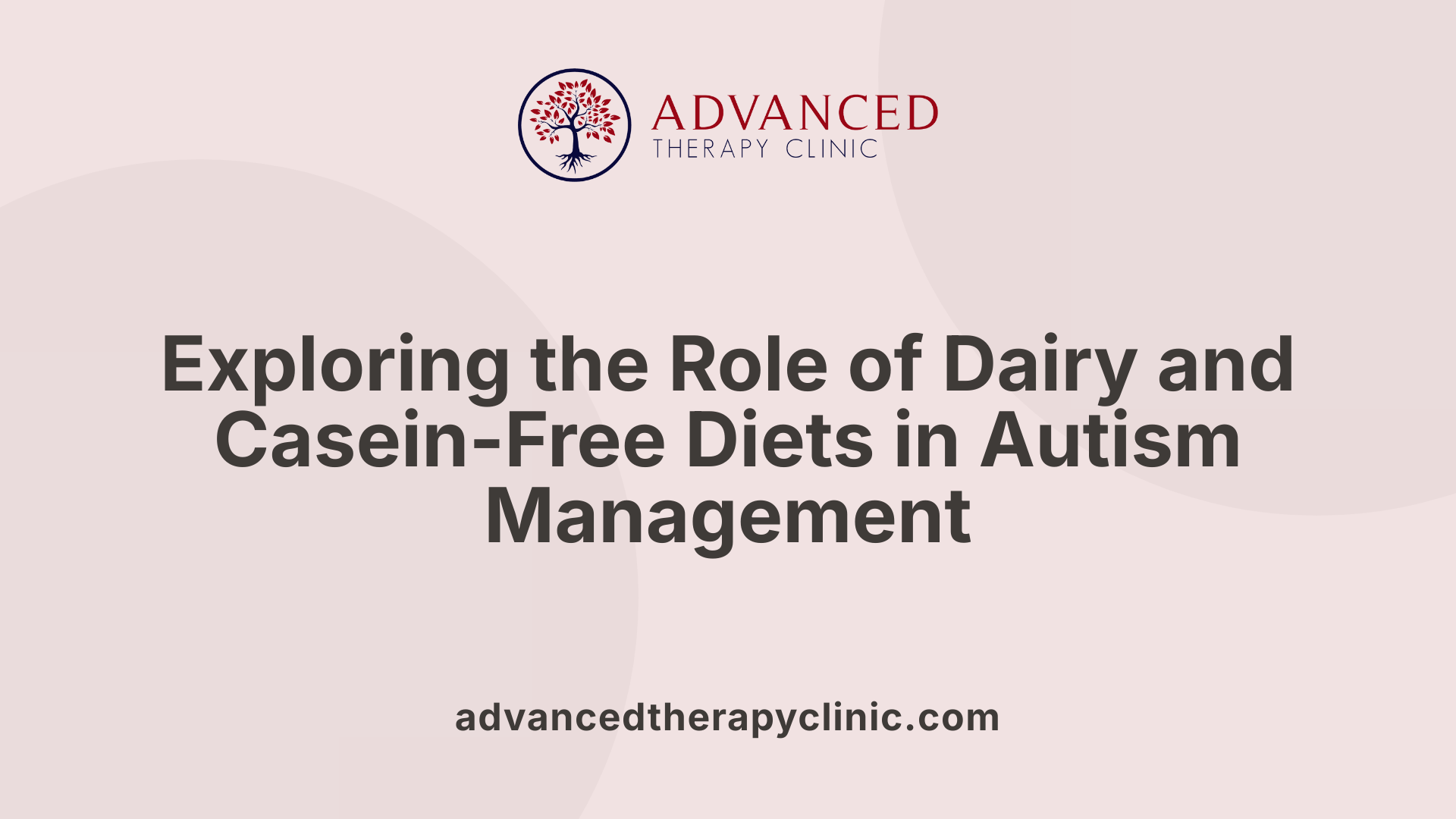 Exploring the Role of Dairy and Casein-Free Diets in Autism Management