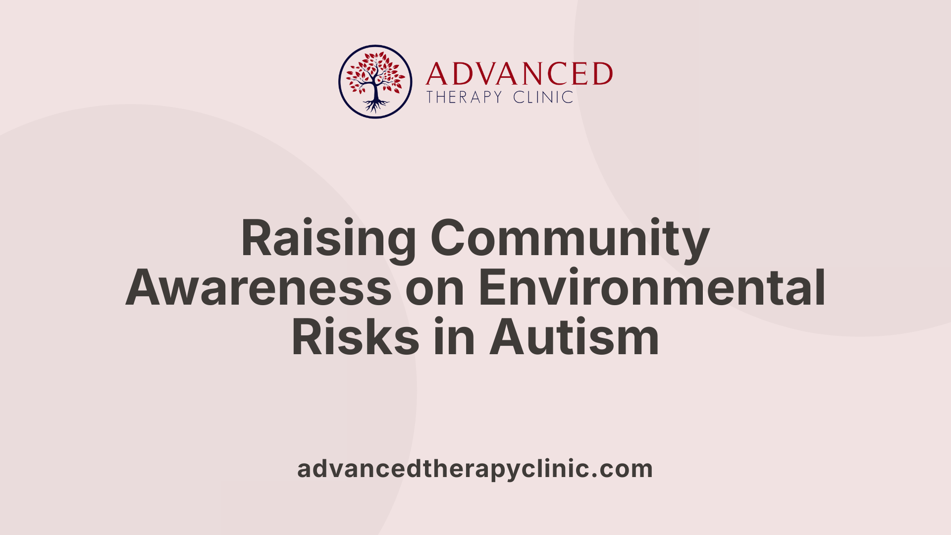 Raising Community Awareness on Environmental Risks in Autism