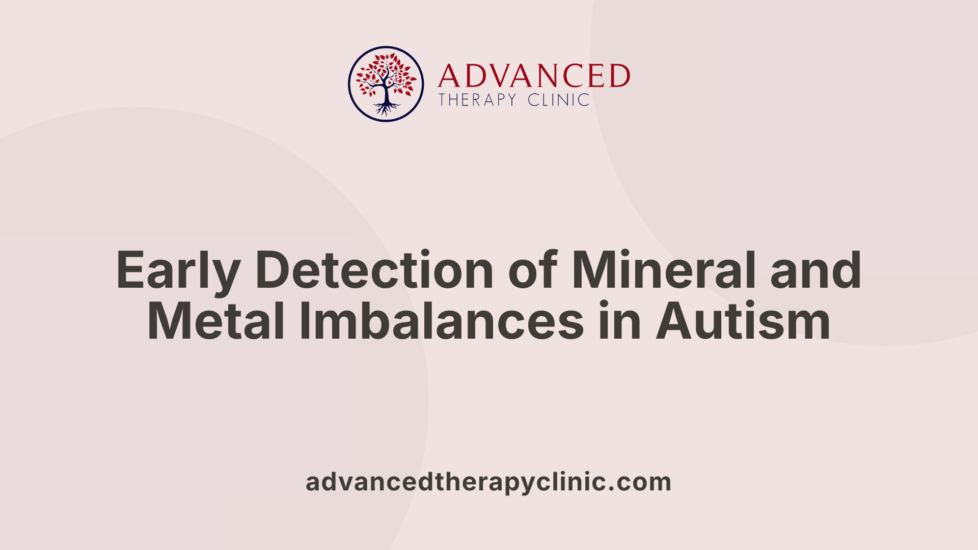 Early Detection of Mineral and Metal Imbalances in Autism