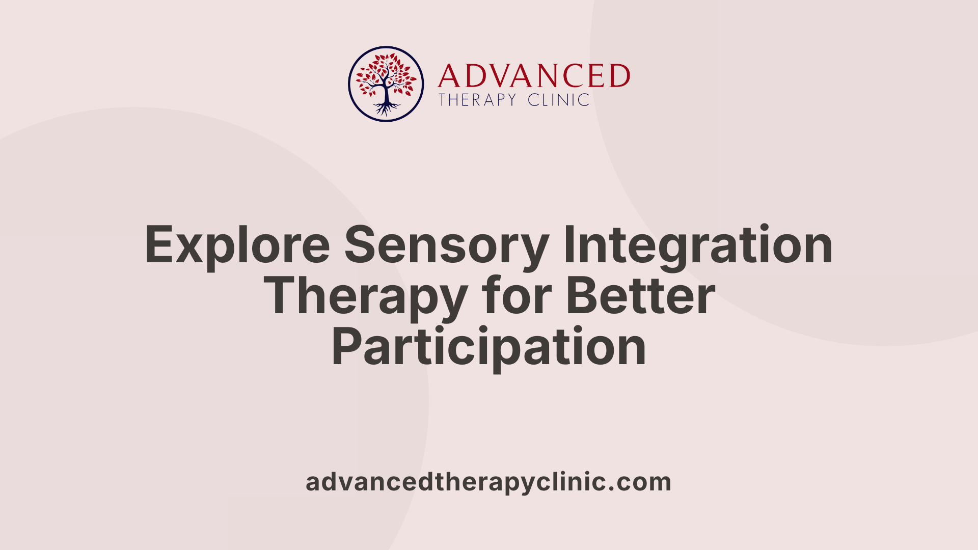 Explore Sensory Integration Therapy for Better Participation