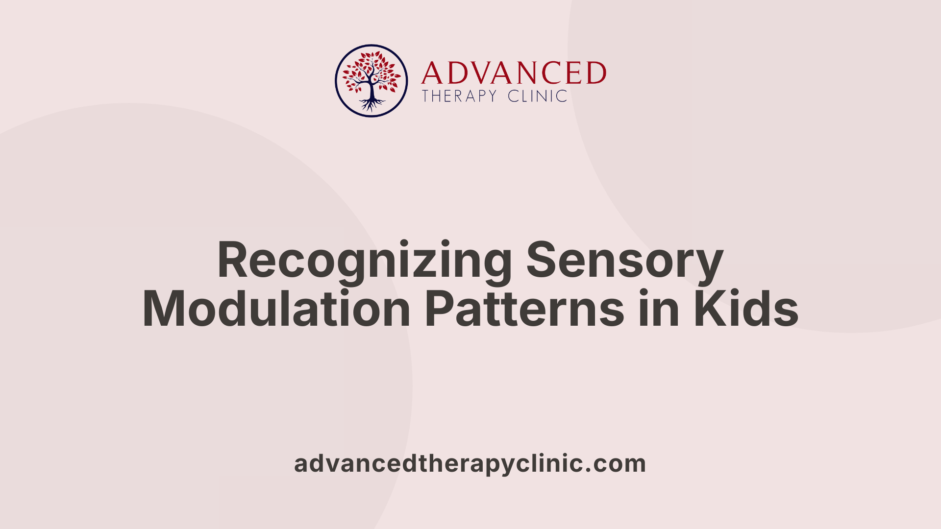 Recognizing Sensory Modulation Patterns in Kids
