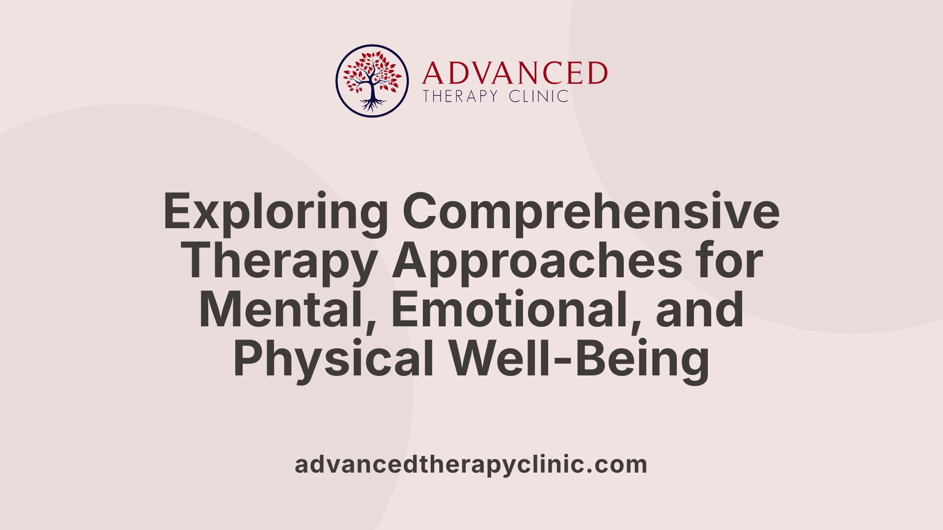 Exploring Comprehensive Therapy Approaches for Mental, Emotional, and Physical Well-Being