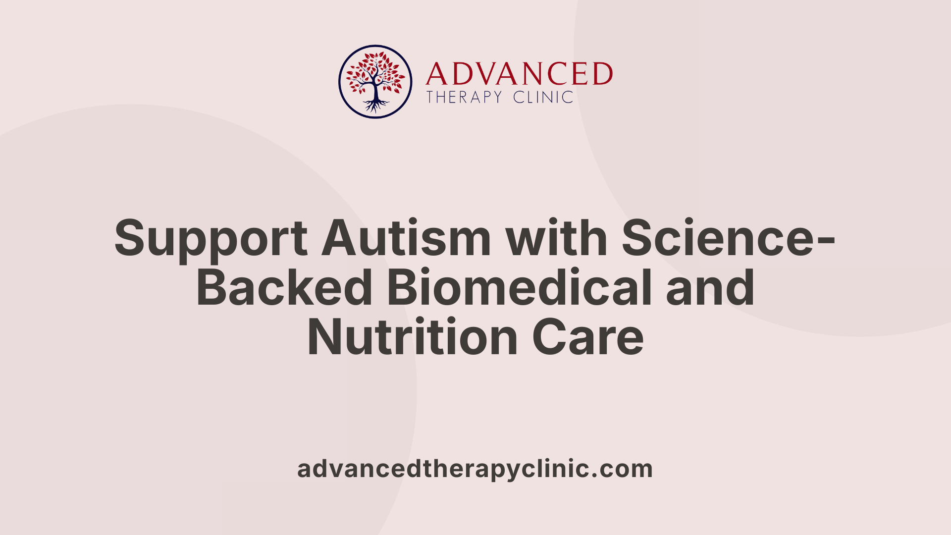 Support Autism with Science-Backed Biomedical and Nutrition Care