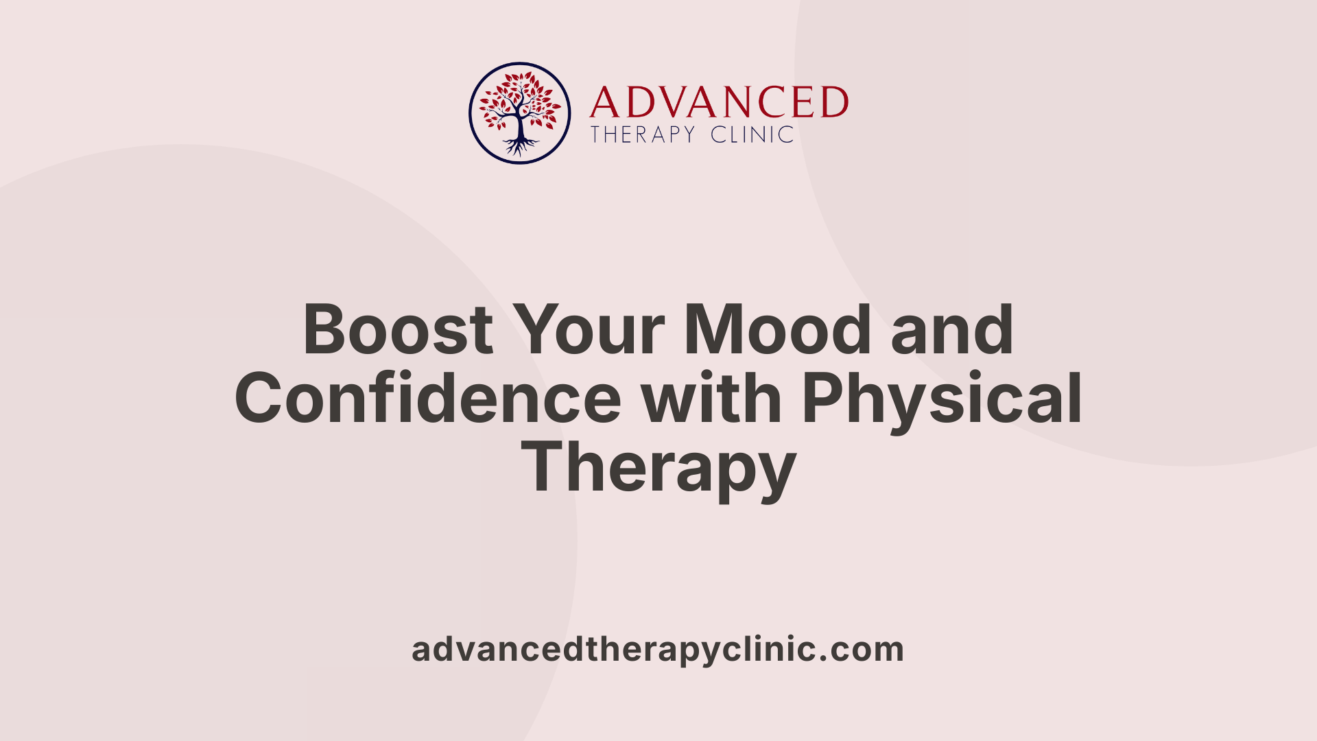 Boost Your Mood and Confidence with Physical Therapy