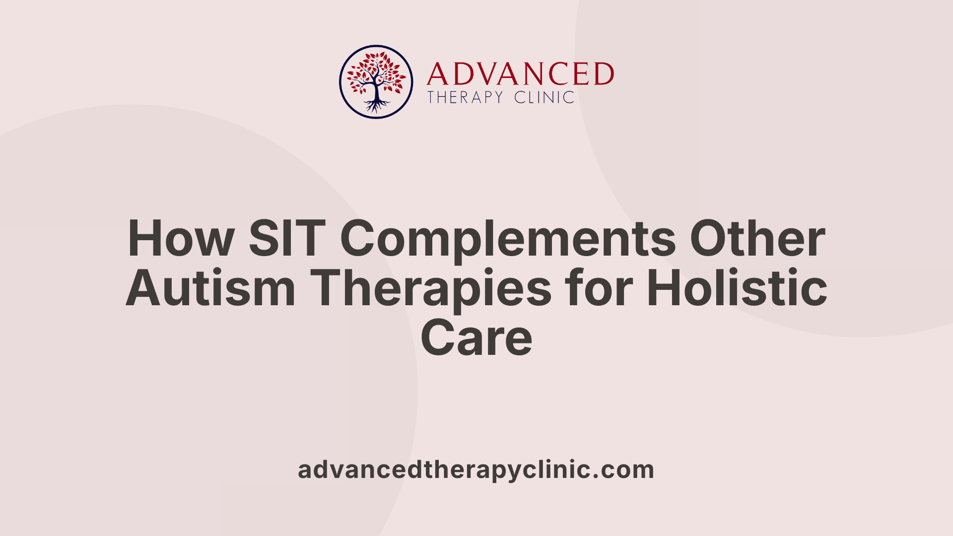How SIT Complements Other Autism Therapies for Holistic Care