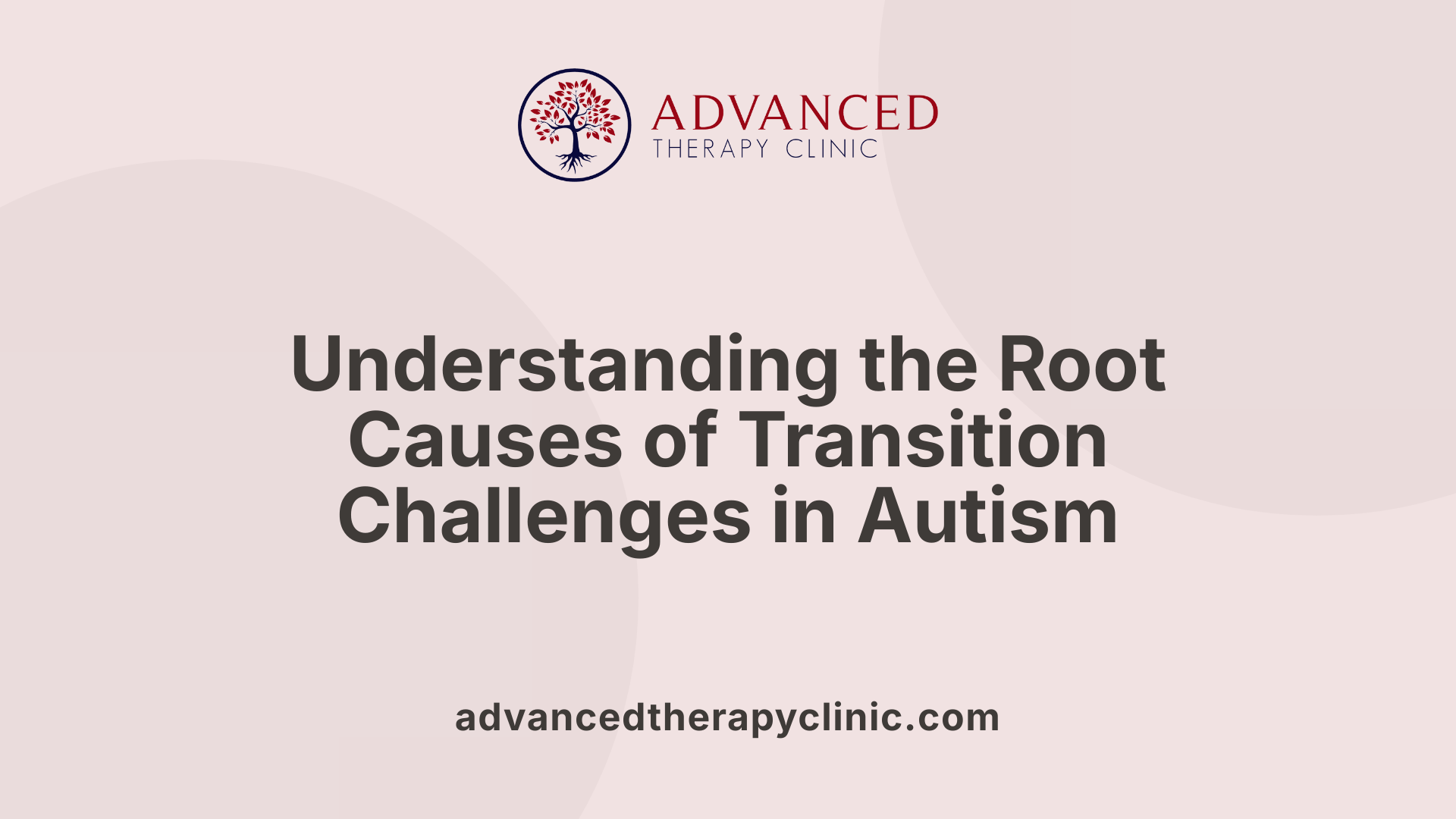 Understanding the Root Causes of Transition Challenges in Autism