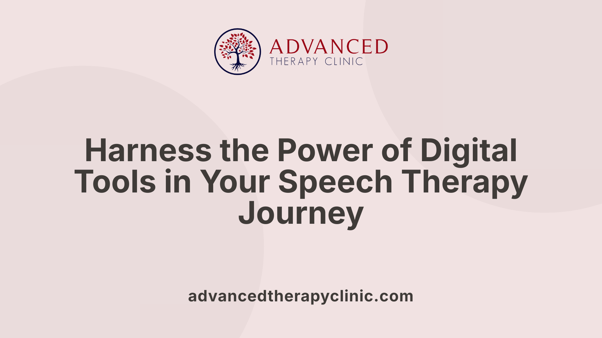 Harness the Power of Digital Tools in Your Speech Therapy Journey