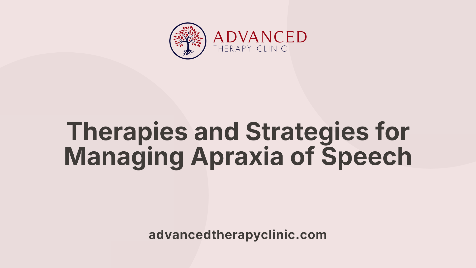 Therapies and Strategies for Managing Apraxia of Speech