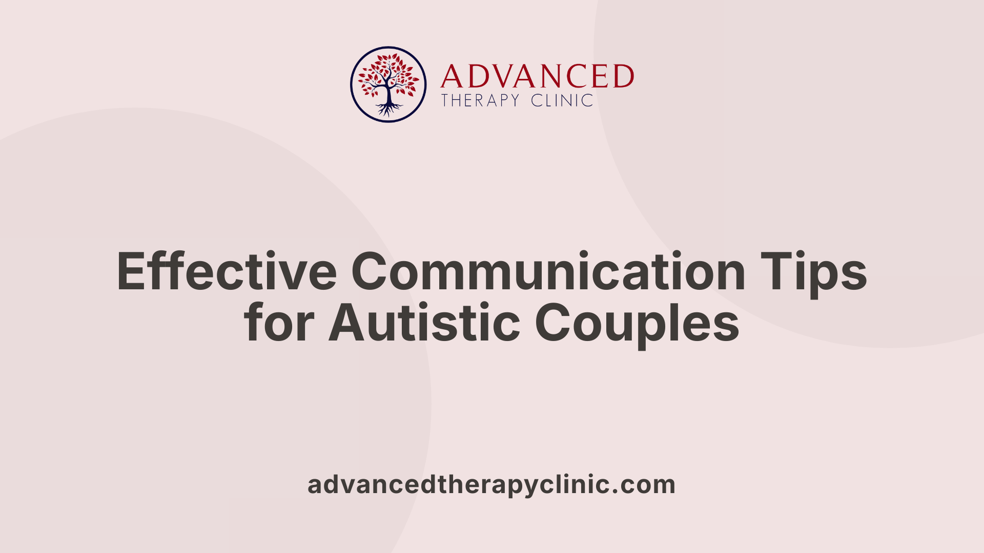 Effective Communication Tips for Autistic Couples
