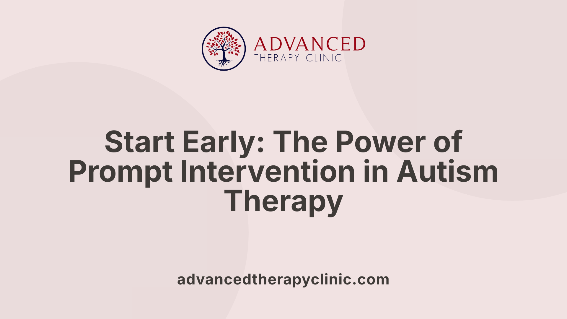 Start Early: The Power of Prompt Intervention in Autism Therapy