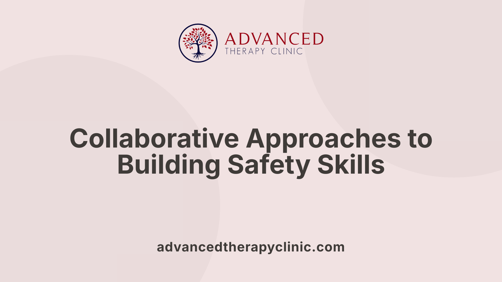 Collaborative Approaches to Building Safety Skills