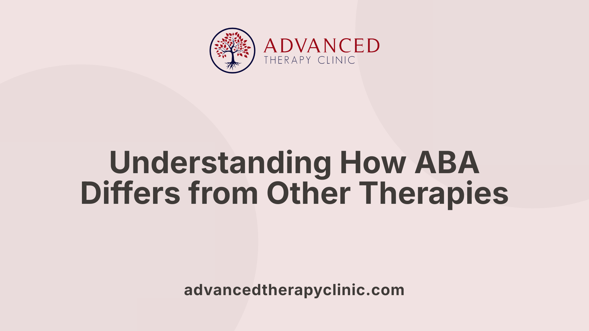 Understanding How ABA Differs from Other Therapies