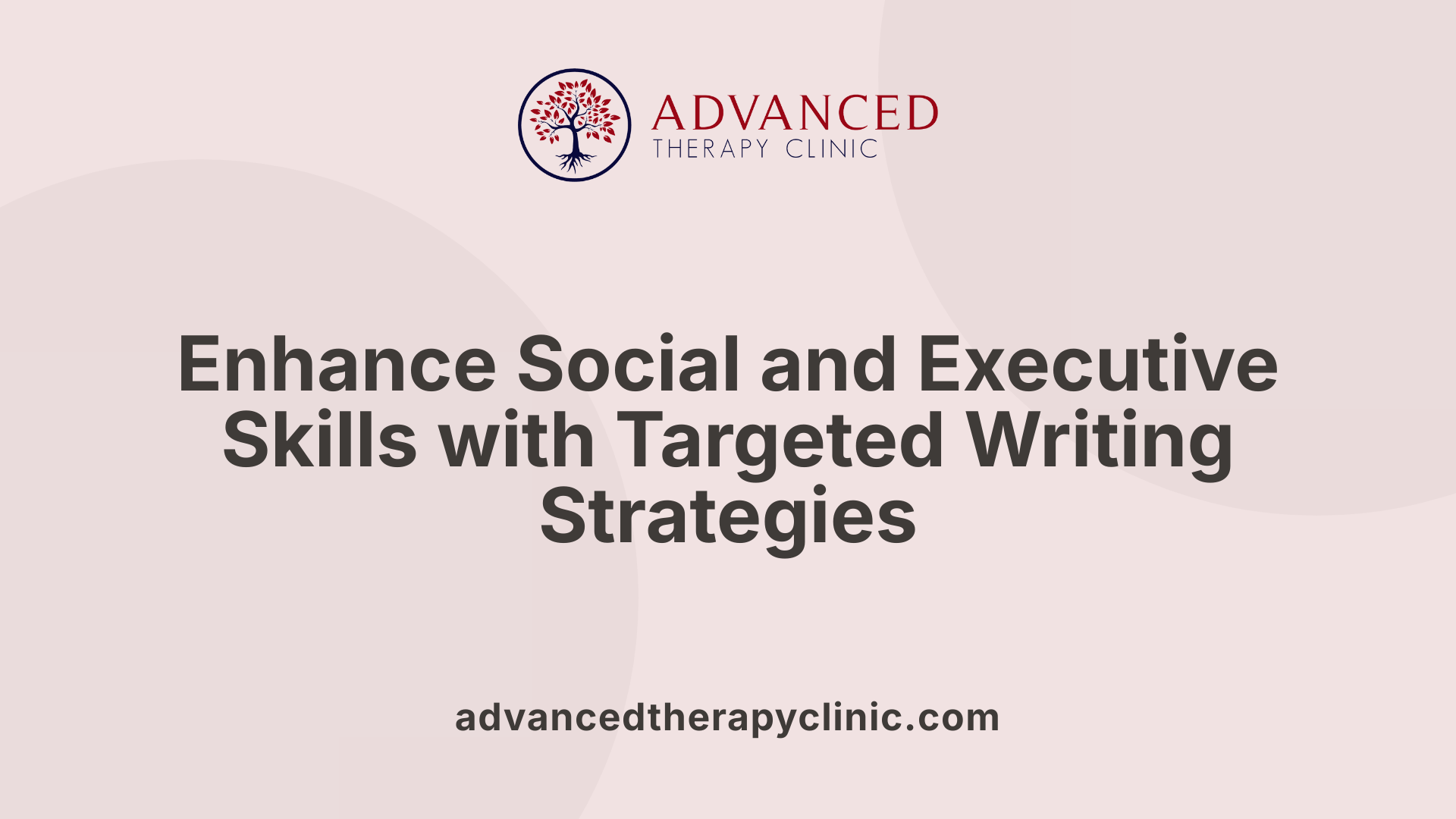Enhance Social and Executive Skills with Targeted Writing Strategies