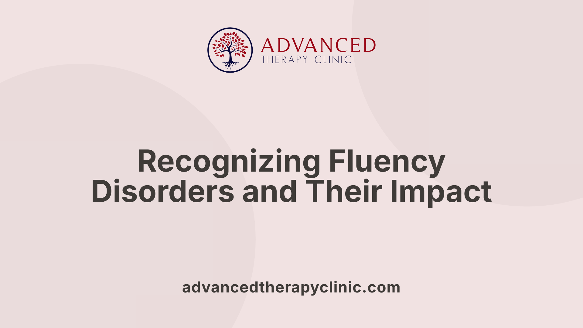 Recognizing Fluency Disorders and Their Impact