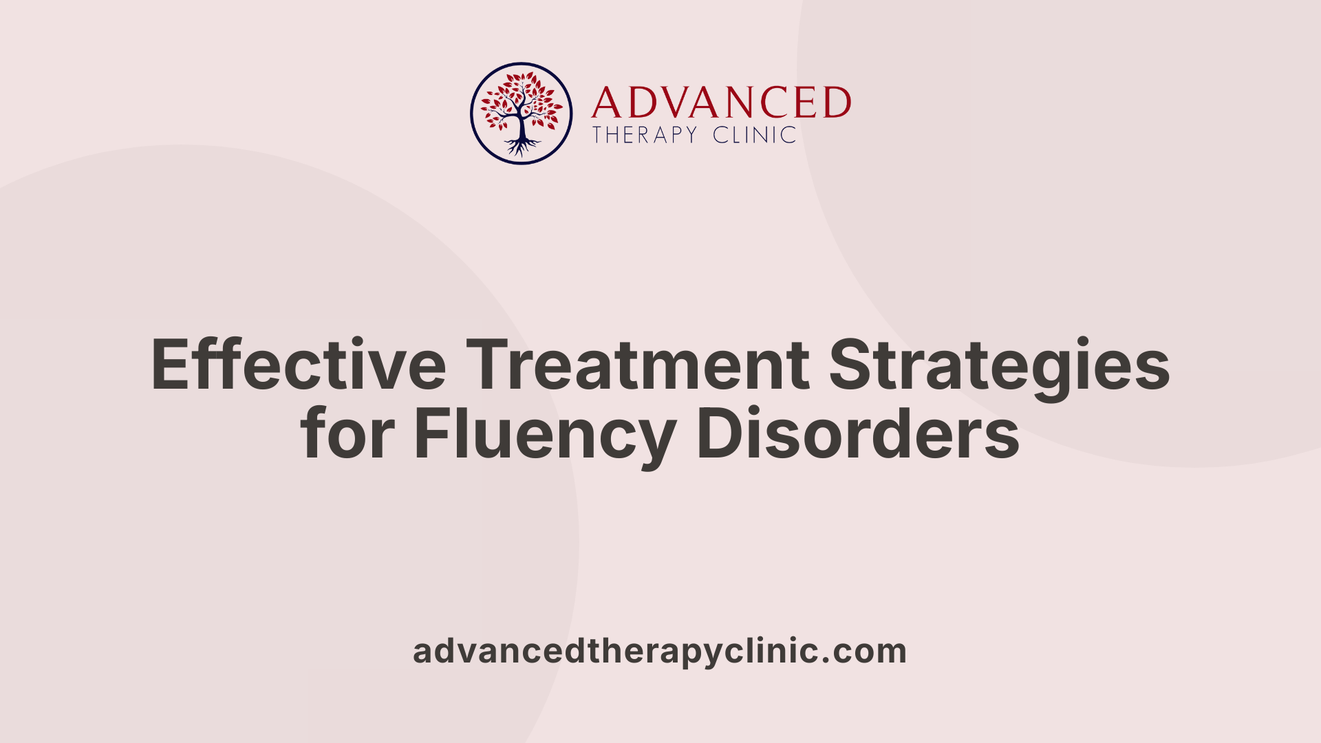 Effective Treatment Strategies for Fluency Disorders