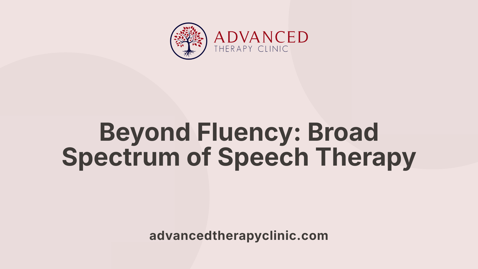 Beyond Fluency: Broad Spectrum of Speech Therapy