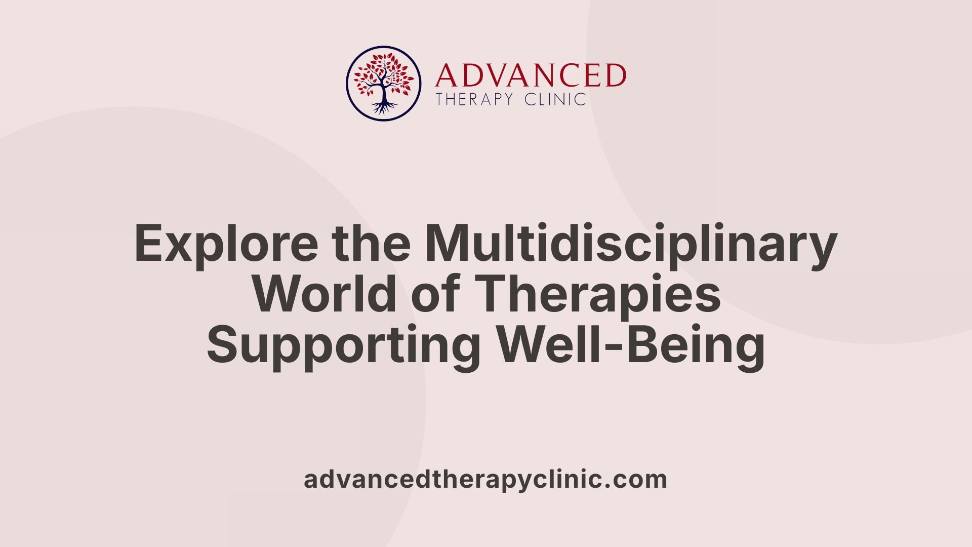 Explore the Multidisciplinary World of Therapies Supporting Well-Being