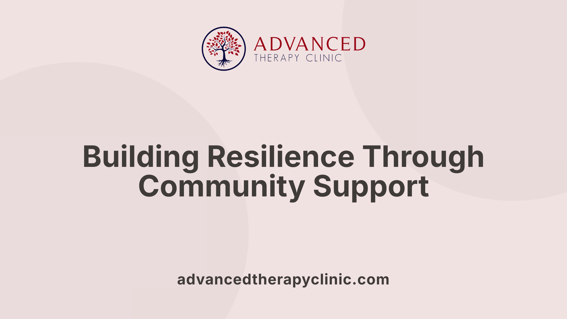 Building Resilience Through Community Support