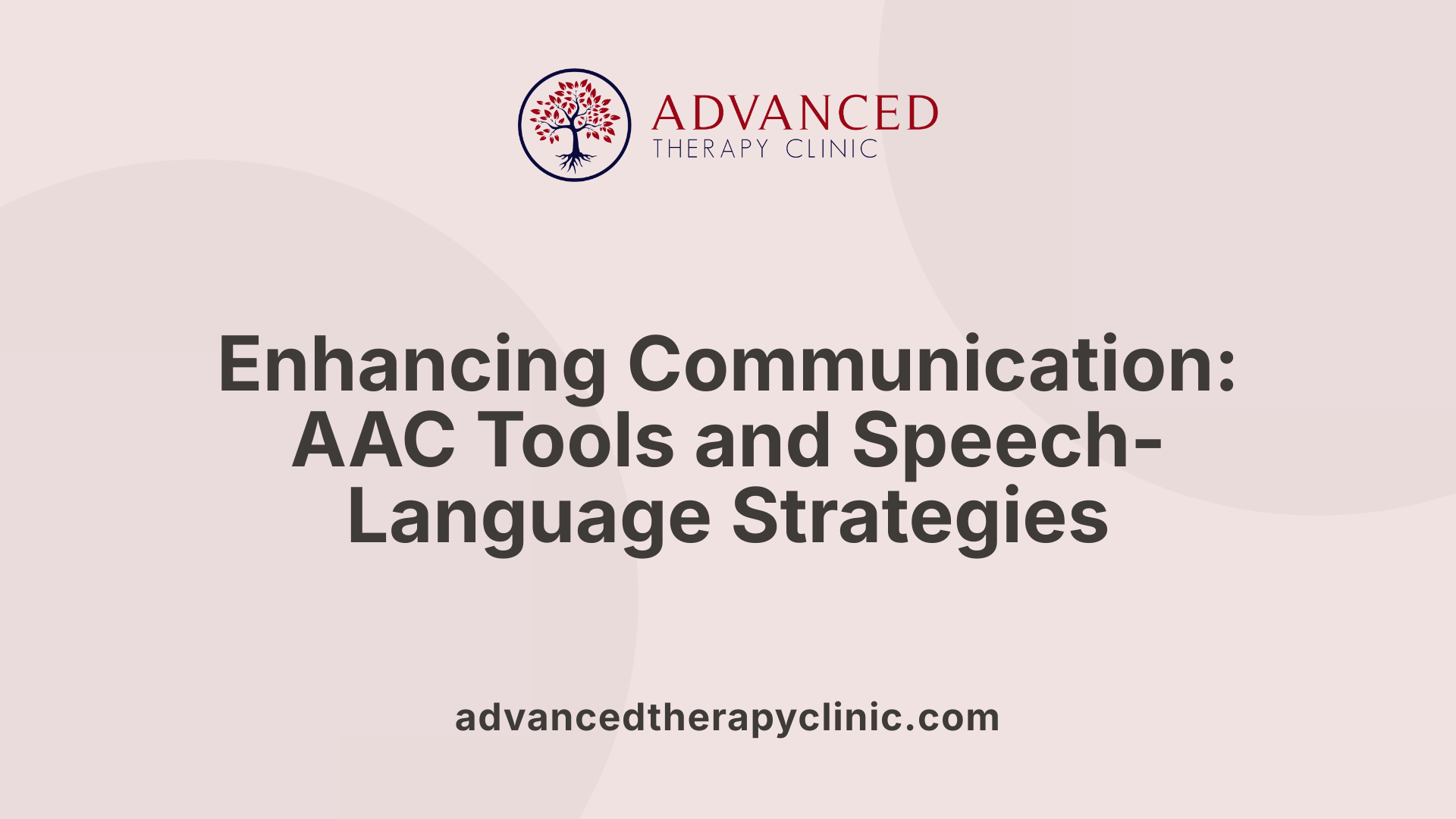 Enhancing Communication: AAC Tools and Speech-Language Strategies