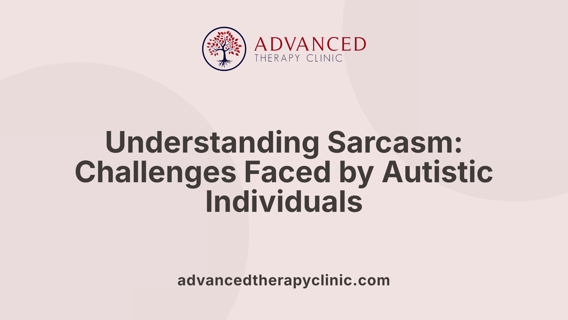 Understanding Sarcasm: Challenges Faced by Autistic Individuals
