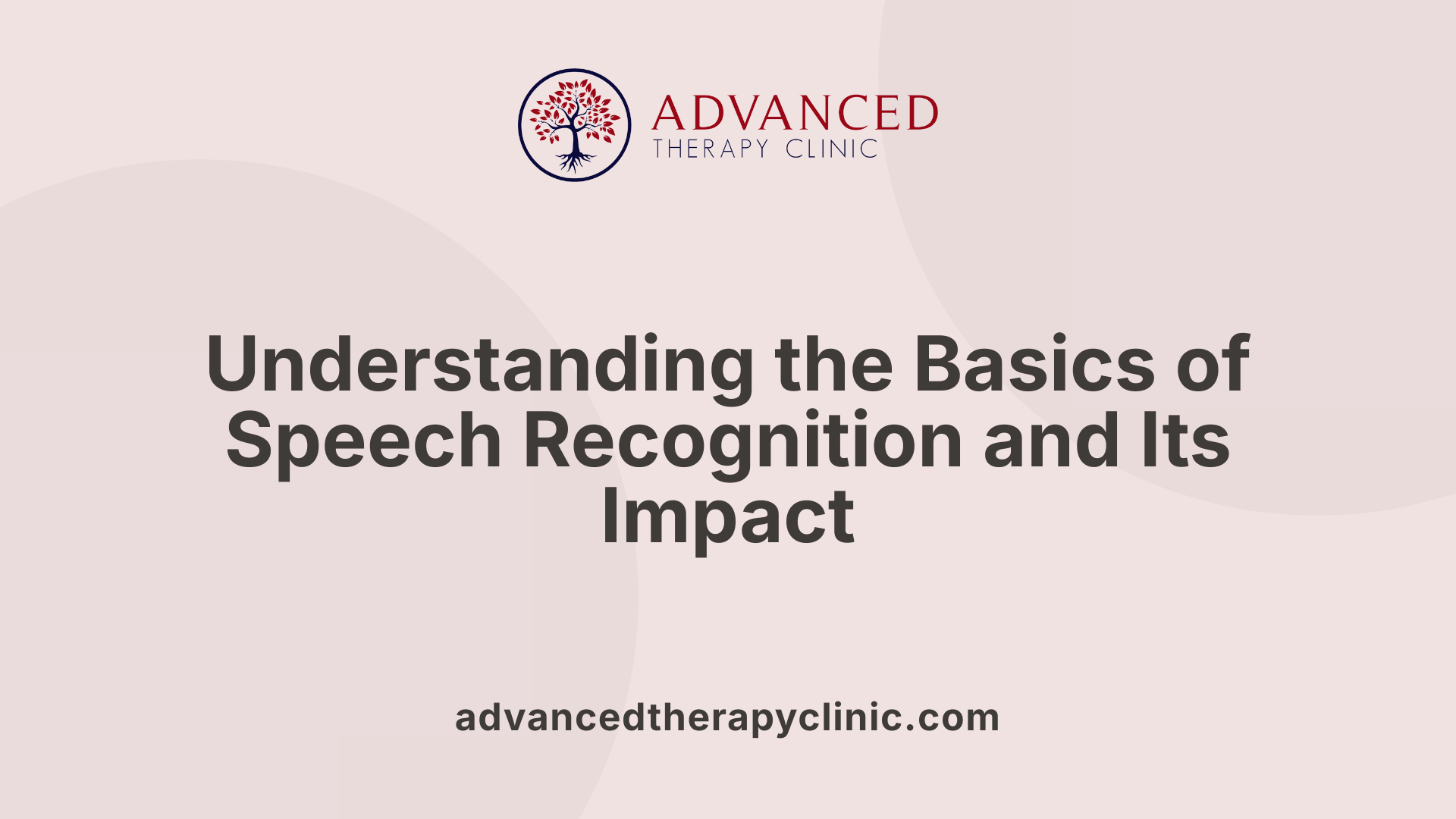 Understanding the Basics of Speech Recognition and Its Impact