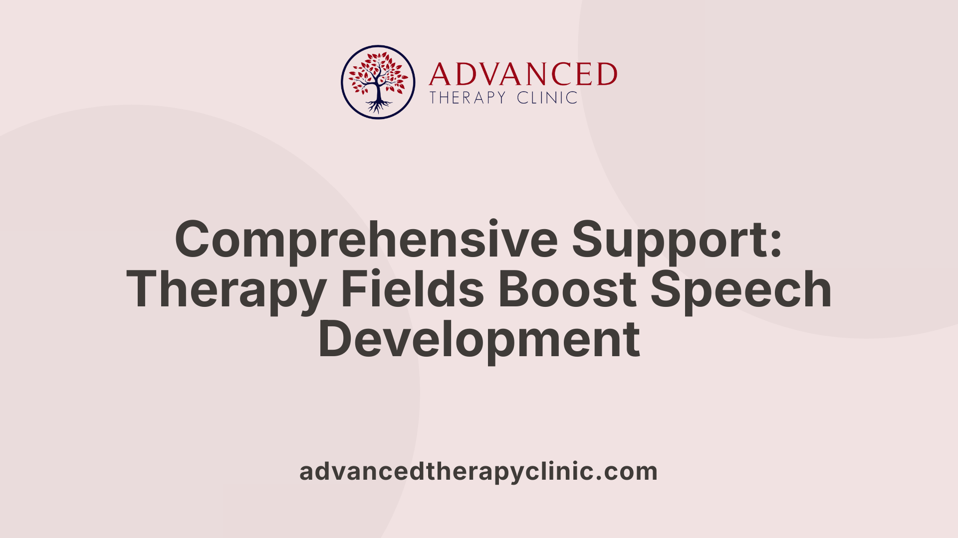 Comprehensive Support: Therapy Fields Boost Speech Development