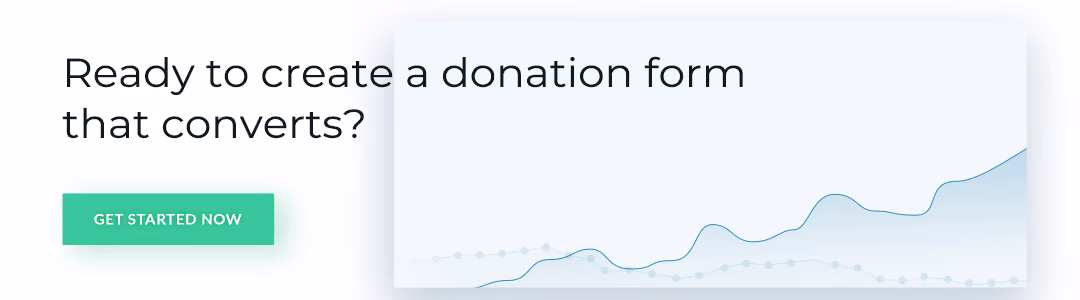 Contact Donately today to create an effective donation form that converts.