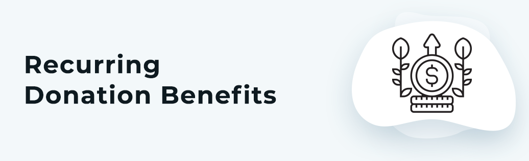 There are many benefits to creating your own monthly giving program and collecting recurring donations from your supporters.
